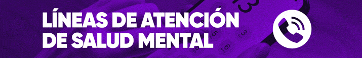 Líneas de Atención de Salud Mental